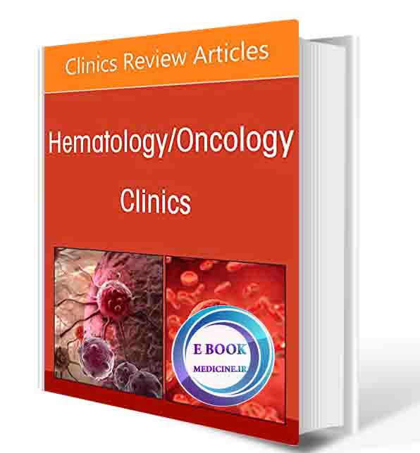 دانلود کتاب Colorectal Cancer, An Issue of Hematology/Oncology Clinics of North America (Volume 36-3) (The Clinics: Internal Medicine, Volume 36-3) Hardcover – Import, 1 June 2022 (ORIGINAL PDF)